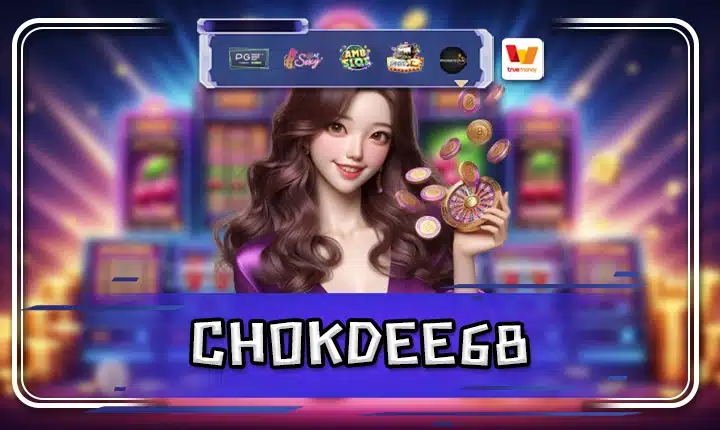 CHOKDEE68
